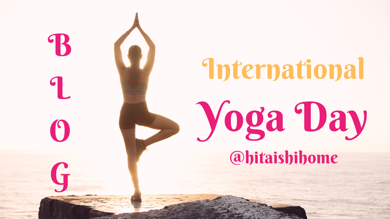 International Yoga Day @hitaishihome